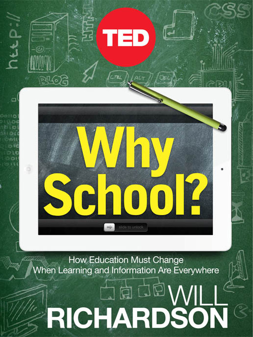 Title details for Why School by Will Richardson - Available